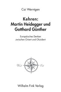 Kehren: Martin Heidegger und Gotthard Günther