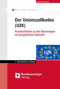 Der Unionszollkodex (UZK)