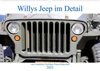 Willys Jeep im Detail vom Frankfurter Taxifahrer Petrus Bodenstaff (Wandkalender 2023 DIN A2 quer)