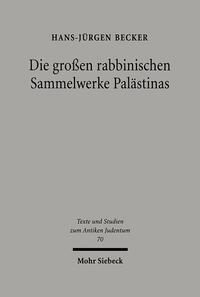 Die großen rabbinischen Sammelwerke Palästinas