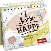 I choose happy