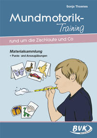 Mundmotorik-Training rund um die Zischlaute & Co