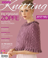 Designer Knitting: Romantik pur: FILIGRANE ZÖPFE