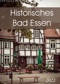 Historisches Bad Essen (Wandkalender 2022 DIN A3 hoch)