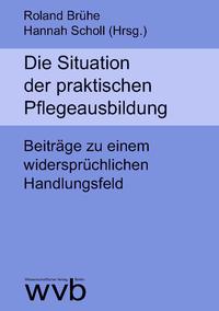 Die Situation der praktischen Pflegeausbildung