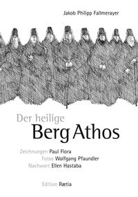 Fragmente aus dem Orient / Der heilige Berg Athos