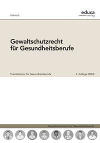 Gewaltschutzrecht für Gesundheitsberufe