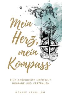 Mein Herz, Mein Kompass