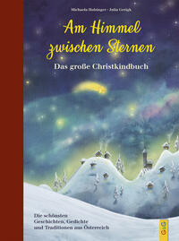 Am Himmel zwischen Sternen - Das große Christkindbuch