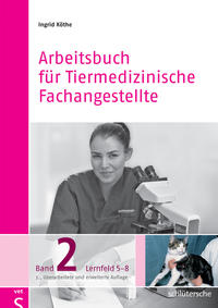 Arbeitsbuch für Tiermedizinische Fachangestellte Bd.2