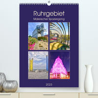 Ruhrgebiet - Malerischer Spaziergang (Premium, hochwertiger DIN A2 Wandkalender 2023, Kunstdruck in Hochglanz)