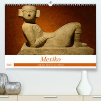 Mexiko. Auf den Spuren der Mayas (Premium, hochwertiger DIN A2 Wandkalender 2021, Kunstdruck in Hochglanz)