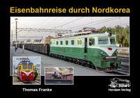 Eisenbahnreise durch Nordkorea