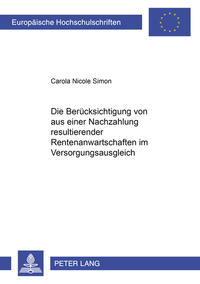 Die Berücksichtigung von aus einer Nachzahlung resultierender Rentenanwartschaften im Versorgungsausgleich