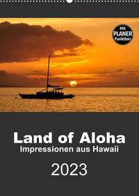 Hawaii - Land of Aloha (Wandkalender 2023 DIN A2 hoch)