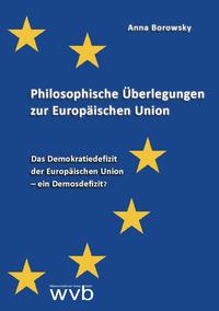 Philosophische Überlegungen zur Europäischen Union