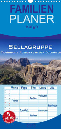 Familienplaner Sellagruppe - Traumhafte Ausblicke in den Dolomiten (Wandkalender 2022 , 21 cm x 45 cm, hoch)