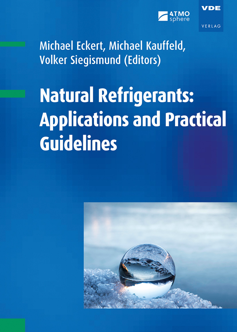 Natural Refrigerants: Applications and Practical Guidelines