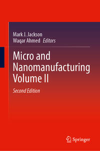 Micro and Nanomanufacturing Volume II