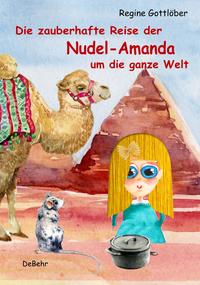 Die zauberhafte Reise der Nudel-Amanda um die ganze Welt