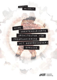 Eine agentenbasierte Architektur für Programmierung mit gesprochener Sprache