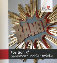 Position R8 - Ganslmeier und Genzwürker