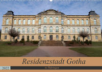 Residenzstadt Gotha in Thüringen (Wandkalender 2022 DIN A2 quer)