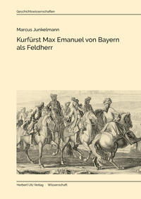 Kurfürst Max Emanuel von Bayern als Feldherr