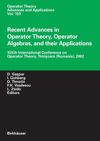 Recent Advances in Operator Theory, Operator Algebras, and their Applications