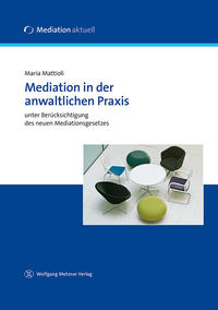 Mediation in der anwaltlichen Praxis