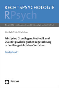 Prinzipien, Grundlagen, Methodik und Qualität psychologischer Begutachtung in familiengerichtlichen Verfahren