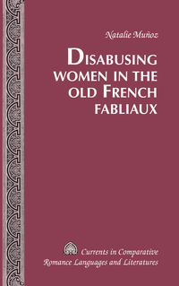 Disabusing Women in the Old French Fabliaux