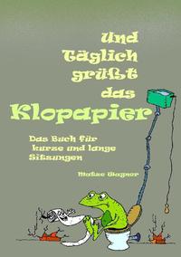 Und täglich grüßt das Klopapier