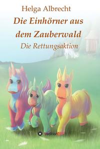 Die Einhörner aus dem Zauberwald