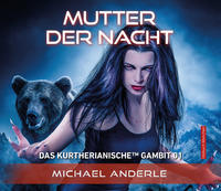 Mutter der Nacht (Das Kurtherianische Gambit, Band 1)