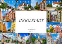 Ingolstadt Impressionen (Tischkalender 2022 DIN A5 quer)