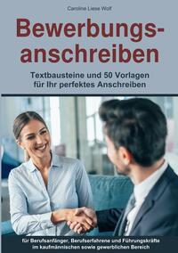 Bewerbungsanschreiben: Textbausteine und 50 Vorlagen für Ihr perfektes Anschreiben