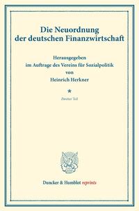 Die Neuordnung der deutschen Finanzwirtschaft.