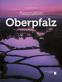 Faszination Oberpfalz