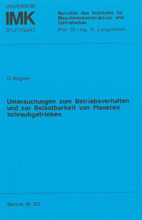 Untersuchungen zum Betriebsverhalten und zur Belastbarkeit von Planetenschraubgetrieben