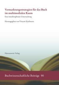 Vermarktungsstrategien für das Buch im multimedialen Raum