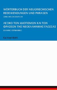 Wörterbuch der neugriechischen Redewendungen und Phrasen