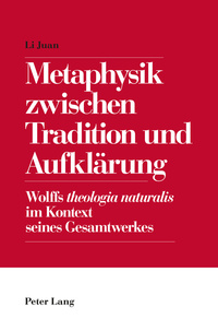 Metaphysik zwischen Tradition und Aufklärung