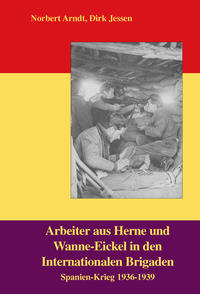 Arbeiter aus Herne und Wanne-Eickel in den Internationalen Brigaden