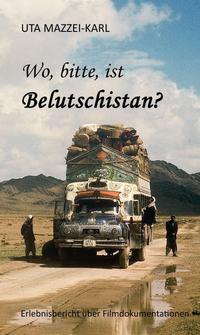 Wo, bitte, ist Belutschistan