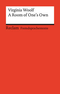 A Room of One's Own. Englischer Text mit deutschen Worterklärungen. Niveau B2–C1 (GER)