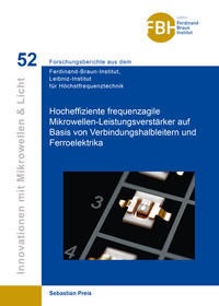 Hocheffiziente frequenzagile Mikrowellen-Leistungsverstärker auf Basis von Verbindungshalbleitern und Ferroelektrika