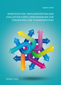 Konstruktion, Implementation und Evaluation einer Lernumgebung zur Förderung von Teamkompetenz