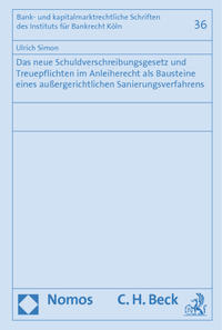 Das neue Schuldverschreibungsgesetz und Treuepflichten im Anleiherecht als Bausteine eines außergerichtlichen Sanierungsverfahrens