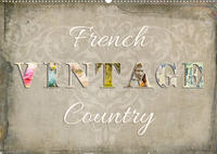 French Vintage Country (Wandkalender 2022 DIN A2 quer)